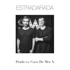 ESTRADARADA - Prada Vs. Coco De Mer X