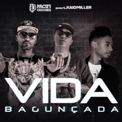 Pacificadores Ft Kaio Miller - Vida Bagunçada Lançamento 2016