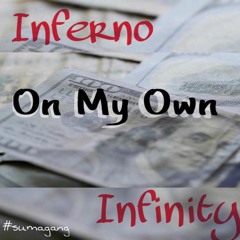 On My Own - Inferno & Infinity