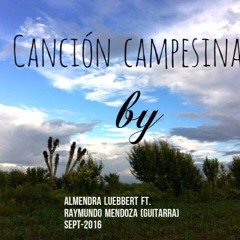 Cancion Campesina-Almendra Luebbert ft. Raymundo Mendoza(guitarra)