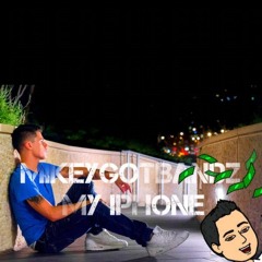 MikeyGotBandz - My Iphone