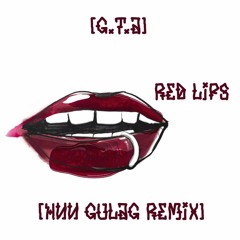 GTA - RED LIPS [НИИ GULAG REMIX]