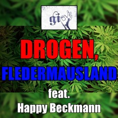Gio feat. Happy Beckmann - Drogen, Fledermausland