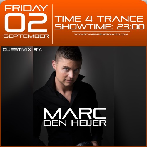Time4Trance #028 2-09-2016 live guest Marc den Heijer