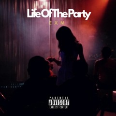 EXM - Life Of The Party