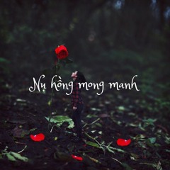 Nụ Hồng Mong Manh (Rap Version) - Binz,Hùng Nguyễn