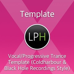 Vocal/Progressive Trance Template (Coldharbour & Black Hole Recordings Style)