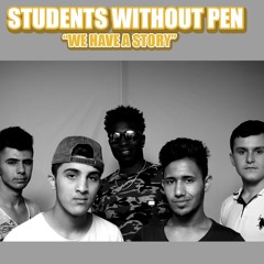 "WE HAVE A STORY" von STUDENTS WITHOUT PEN