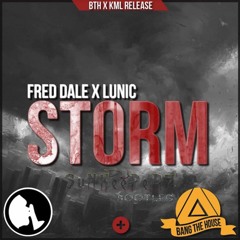 Fred Dale X Lunic - STORM (Dj SuNKeePeRZ Bootleg)