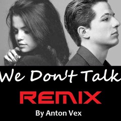 Dont Talk - EDM  REMIX