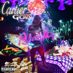 Cartier'GOD #Blanky Prod. By Chinatown