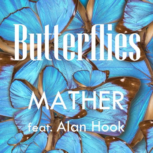 Mather featuring Alan Hook -Butterflies -DSG