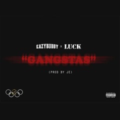 Gangstas Ft. Luck