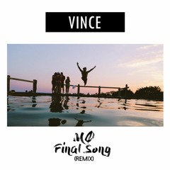 MØ - Final Song (Vince Remix)