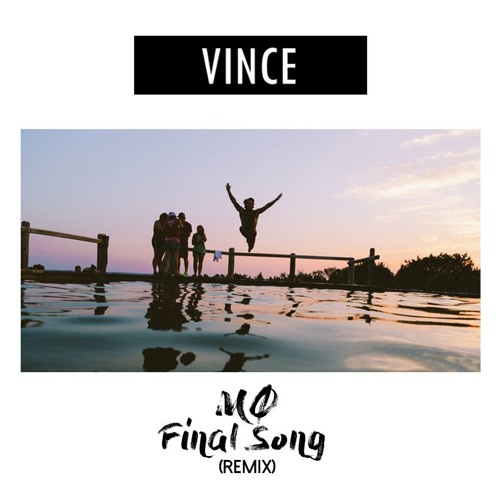 MØ - Final Song (Vince Remix)