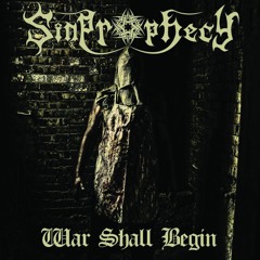 Sinprophecy - War Shall Begin