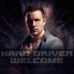 Hard Driver - Welcome