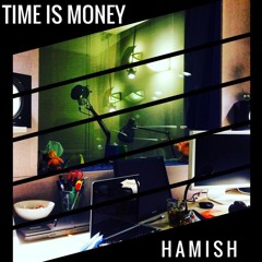 Time Is Money - HamisH