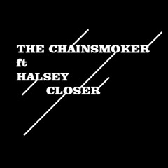 Closer - The Chainsmoker ft Halsey (Cover)