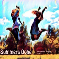 Summers Done - Deep House Mix