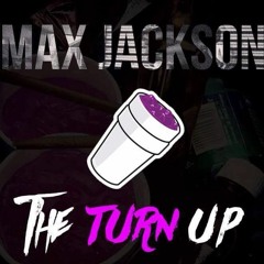 Max Jackson - The Turn Up