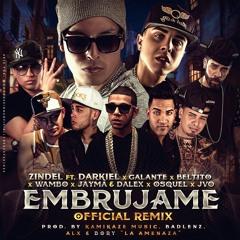 Embrújame (Remix) - Zindel Ft. Darkiel, Wambo, Jayma & Dalex, Galante, Jvo, Beltito & Osquel