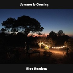 Rico Ramirez - Summer Is Coming (July 2016 Live Mix)