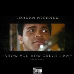 Show You How Great I Am (Prod. By Scum49)