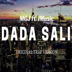 Dada Sali - Original Trap Version | Balkan Music | Produced by MGJ ft. IMusic