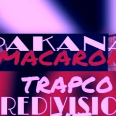 PAKANAH - "MACARONI" (TRAPCO)
