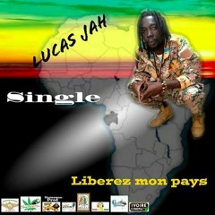 Lucas Jah - Liberez Mon Pays [2016]