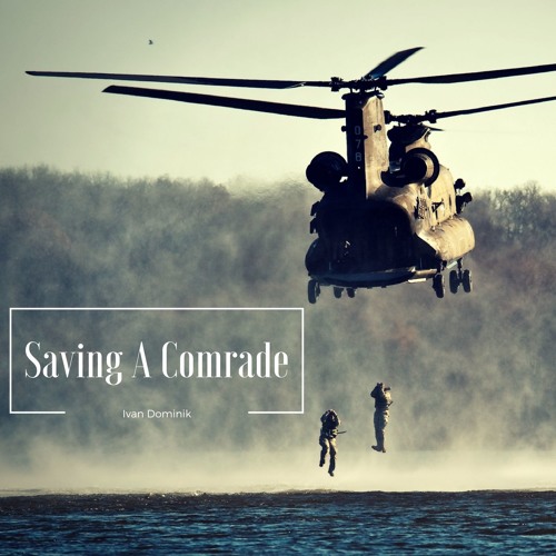 I.Dominik - Saving A Comrade