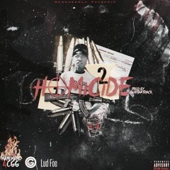 ManeMane4CGG - Homicide (Ft Lud Foe) [Prod By JDOnDaTrack]