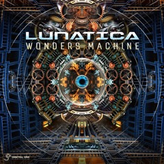 Lunatica - Wonders Machine (MiniMix | EP out now)