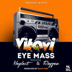 EyeMass-Vitavi ft Neglect,Roqzen[Prod.by DijayKarl].mp3