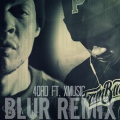 Mark 4ord Ft X - Blur Remix Prod. Mark 4ord
