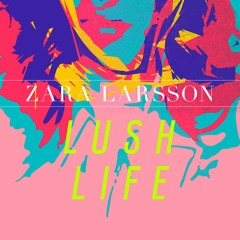 Zara Larsson - Lush Life (Damian Harrison Remix)FREE DOWNLOAD!!!!