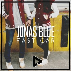 Jonas Blue - Fast Car (James Doherty Remix)