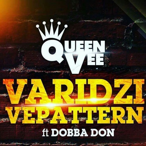QUEEN VEE FT DOBBA DON-VARIDZI VEPATTERN