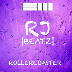 Rollercoaster Prod By RJ BEATZ (6-8-2016)