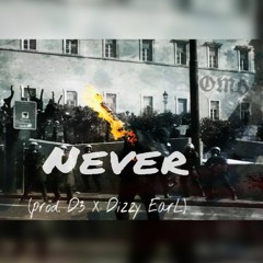 D3 - Never (prod. D3 X Dizzy EarL)