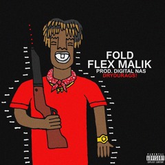 Flex Malik - Fold [Prod. By Digital Nas]