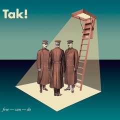 03 - "Tak! Suite?"  from album TAK! : Free-Can-Do (Flatown Records, 2016)