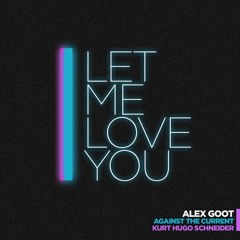 Let Me Love You - Justin Bieber (Alex Goot, ATC, Kurt Schneider)