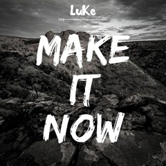 Make It Now (prod. by adriansbeatss)