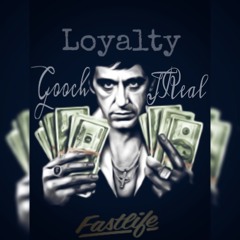 Loyalty- Gooch X JReal