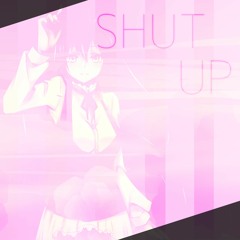 【Shione Lt_english】 Shut Up 【UTAU ARRANGEカバー】 +instrumental