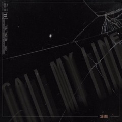Semii - Call My Line (Prod. Seeo Beats)