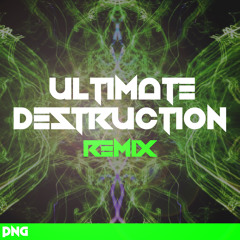 Ultimate Destruction (PnG Remix)