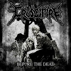 Cruscifire - Before The Dead